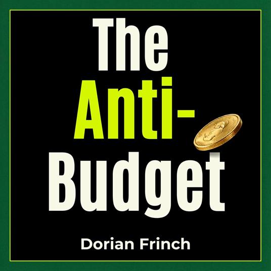 The Anti-Budget