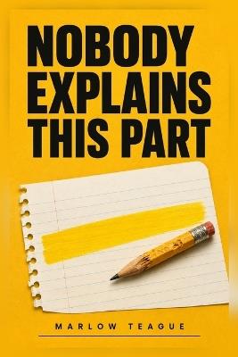 Nobody Explains This Part - Marlow Teague - cover