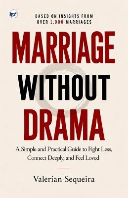 Marriage Without Drama - Valerian Sequeira - cover