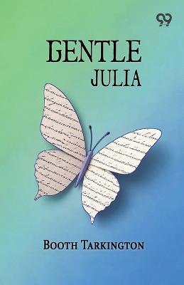 Gentle Julia - Booth Tarkington - cover