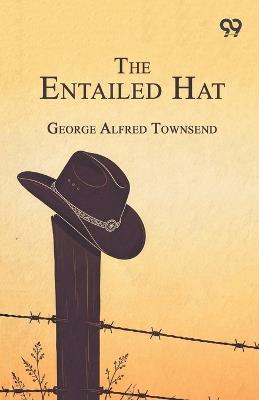 The Entailed Hat - George Alfred Townsend - cover