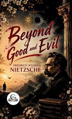 Beyond Good and Evil - Friedrich Wilhelm Nietzsche - cover