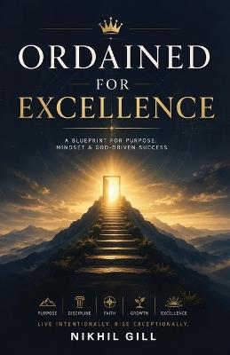 Ordained For Excellence - Nikhil Gill - cover