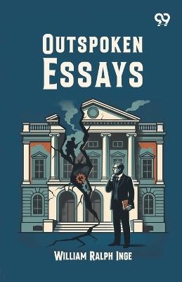 Outspoken Essays - William Ralph Inge - cover