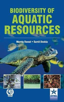 Biodiversity of Aquatic Resources - Mamta & Dookia Sumit Rawat - cover