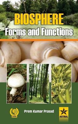Biosphere: Forms and Functions - Prem Kumar Prasad - cover