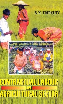 Contractual Labour in Agricultural Sector - S. N. Tripathy - cover