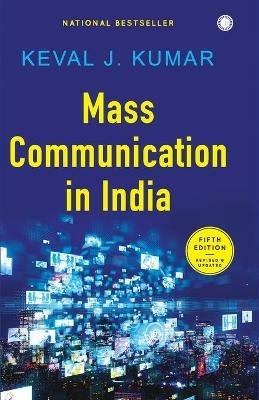 Mass Communication in India - Keval J. Kumar - cover