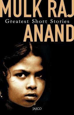 Greatest Short Stories - Mulk Raj Anand - cover