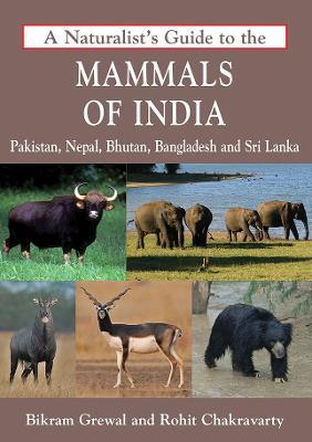 A Naturalist's Guide to the Mammals of India - Bikram Grewal - cover