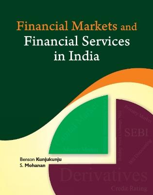 Financial Markets & Financial Services in India - Benson Kunjukunju - cover