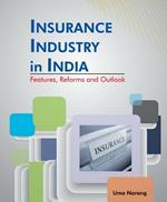 Insurance Industry in India: Features, Reforms & Outlook