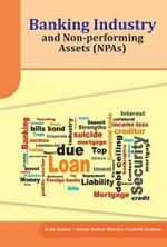 Banking Industry and Non-performing Assets (NPAs)