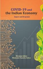 COVID-19 and the Indian Economy: Impact and Response