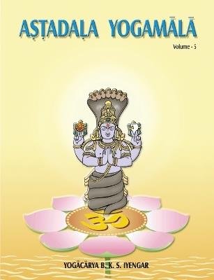 Astadala Yogamala Vol.5 - B. K. S. Iyengar - cover