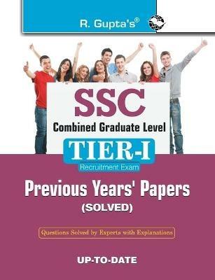 SSC Combined Graduate Level: Previous Years' Papers (solved) with Practice Test Papers (solved) - R. Gupta - cover