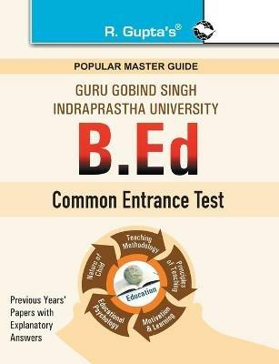 B.Ed. Bachelor of Education Entrance Test: Previous Years' Papers (Solved) - R. Gupta - cover
