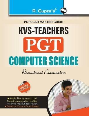 KVS Teachers PGT: Computer Science Recruitment Exam Guide - Rph Editorial Board - cover