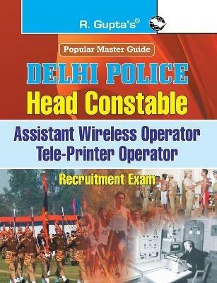 Delhi Policehead Constable (Asstt Wireless Operator) Exam Guide - RPH Editorial Board - cover
