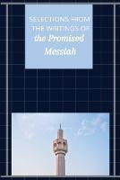 Selections from the Writings of The Promised Messiah