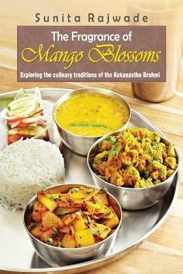 The Fragrance of Mango Blossoms - Sunita Rajwade - cover