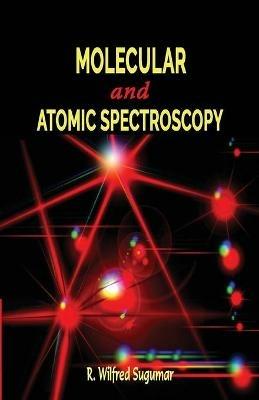 Molecular and Atomic Spectroscopy - Sukumar - cover