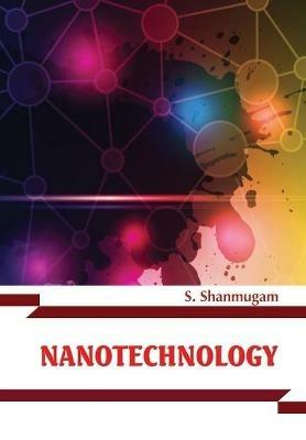 Nanotechnology - S. Shanmugam - cover