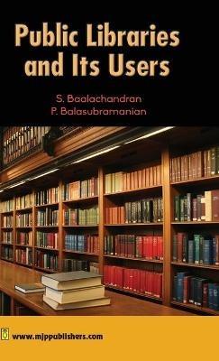 Public Libraries and Its Uses - S Baalachandran - cover