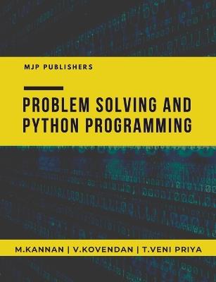 Problem Solving and Python Programming - M Kannan,V Kovendan,T Venipriya - cover