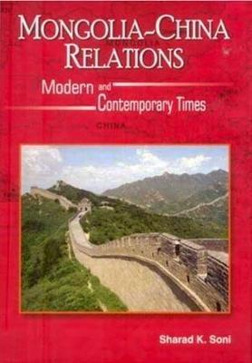 Mongolia-China Relations - Sharad K. Soni - cover