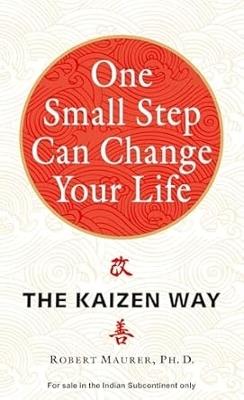 One Small Step Can Change Your Life: The Kaizen Way - Robert Maurer - cover