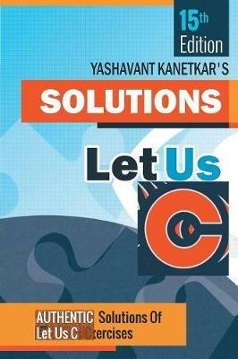 Let Us C Solutions - Yashavant P. Kanetkar - cover