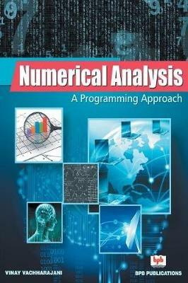 Numerical Analysis -: A Programming Approach - Vachharajani Vinay - cover