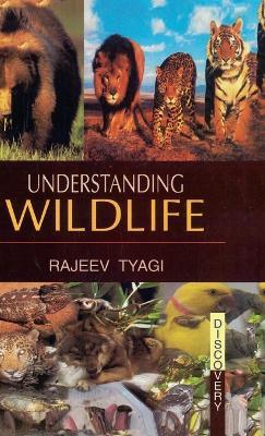 Understanding Wildlife - Rajeev Tyagi - cover