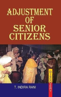 Adjustment of Senior Citizens - T.Indira Rani - cover