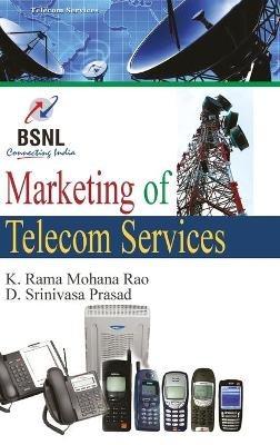 Marketing of Telecom Services - K.Rama Mohan Rao - cover