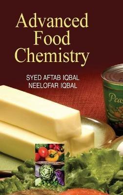 Advanced Food Chemistry - Syed Aftab Iqbal,Neelofar Iqbal - cover