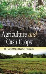 Agriculture and Cash Crops