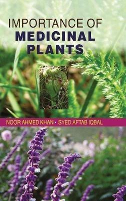Importance of Medicinal Plants - Noor Ahmed Khan,Syed Aftab Iqbal - cover