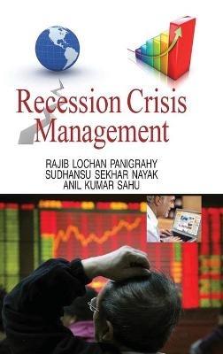 Recession Crisis Management - Rajib Lochan Panigrahy - cover