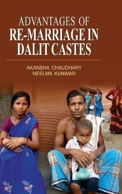 Advantages of Re-Marriage in Dalit Castes - Akansha Chaudhary - cover