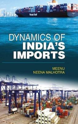 Dynamic of India's Imports - Neena Malhotra - cover