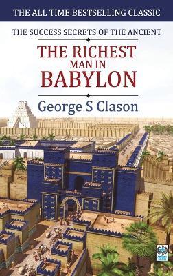 The Richest Man in Babylon - Clason George Samuel - cover