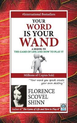 Your Word is Your Wand - Shinn Florence Scovel - cover