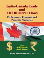India-Canada Trade and FDI Bilateral Flows: Performance, Prospects and Proactive Strategies