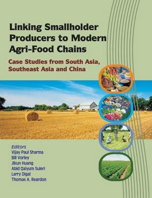 Linking Smallholder Producers to Modern Agri-Food Chains: Case Studies from South Asia, Southeast Asia and China - cover