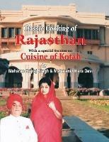 Classic Cooking of Rajasthan (Cuisine of Kotah) - Jiggs Kalra - cover