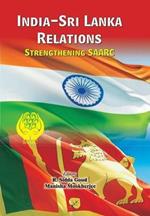 India-Sri Lanka Relations: Strengthening Saarc