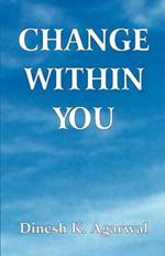 Change Within You