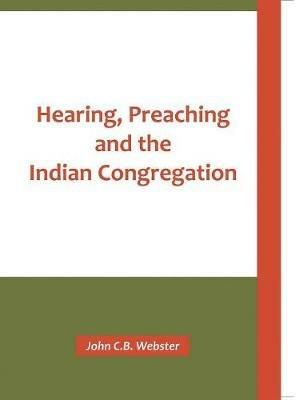 Hearing, Preaching and the Indian Congregation - John C B Webster - cover